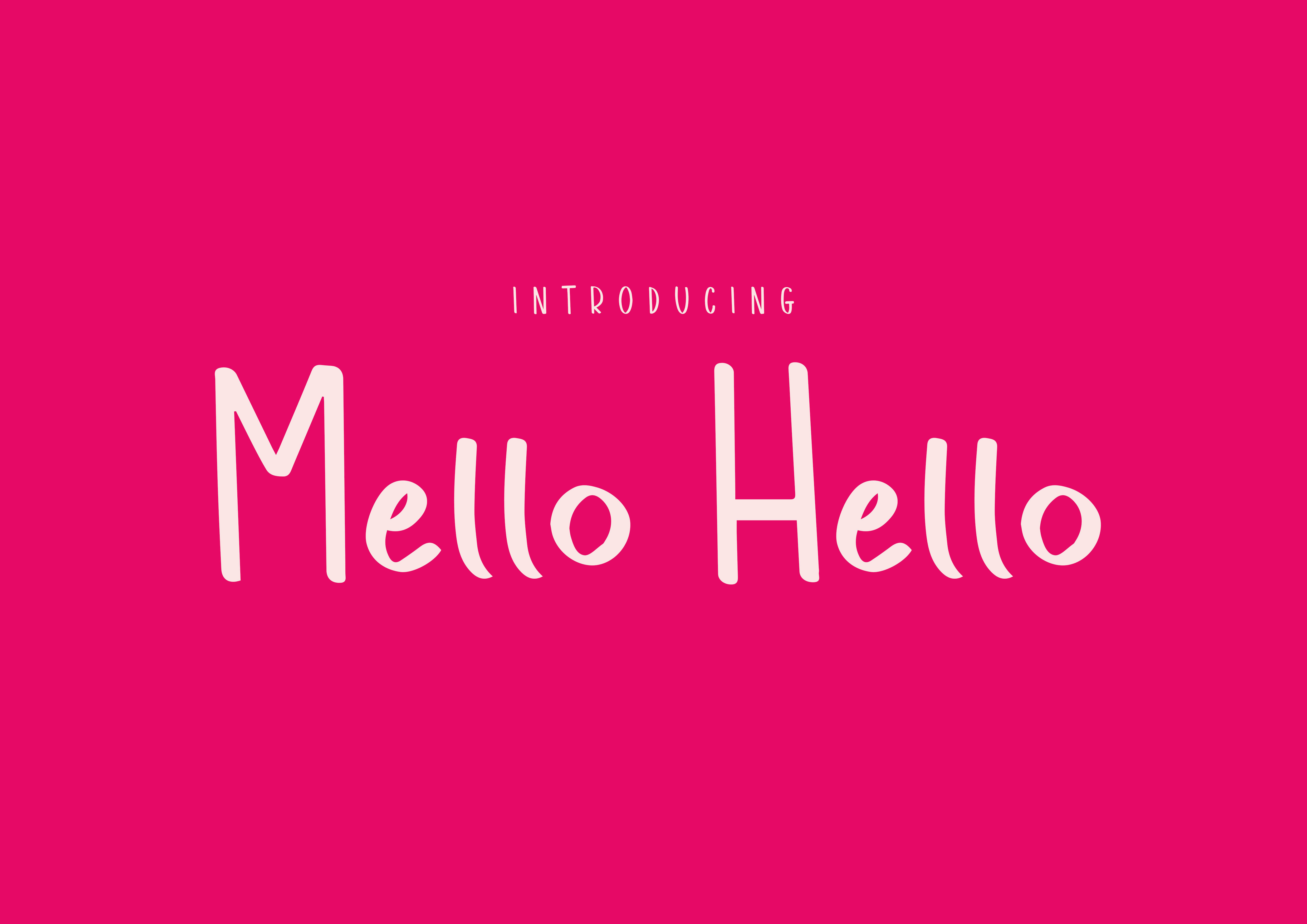 Mello Hello